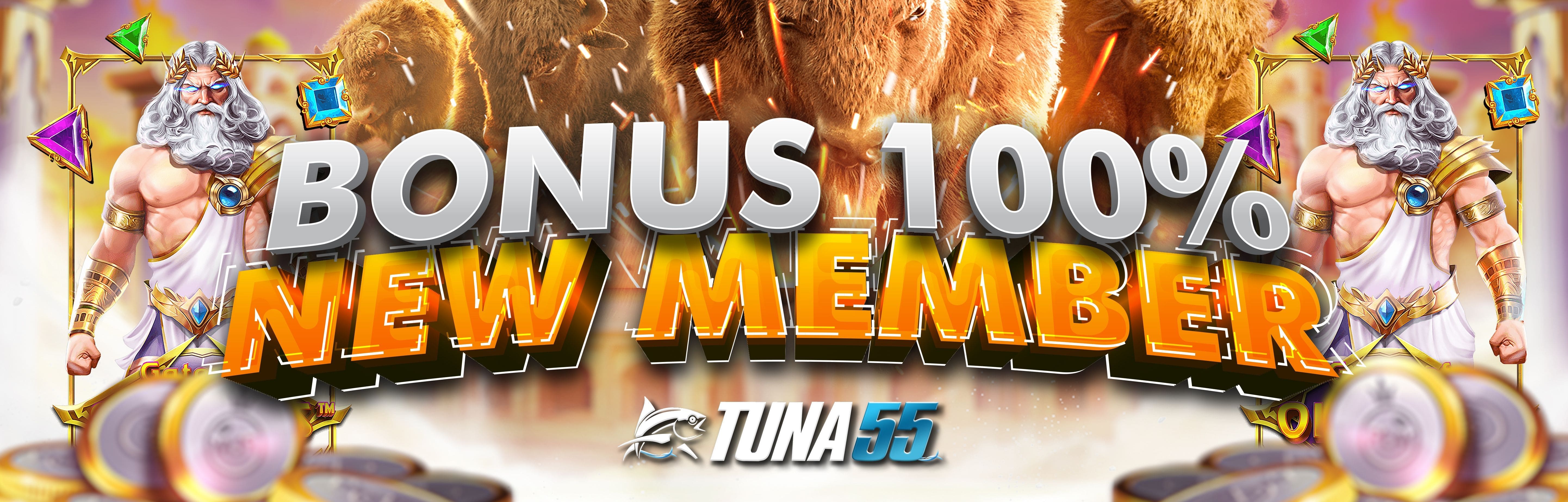 Bonus New Member 100% Tuna55